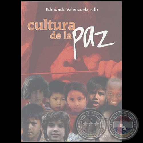 CULTURA DE LA PAZ - Autor: EDMUNDO VALENZUELA - Año 2005